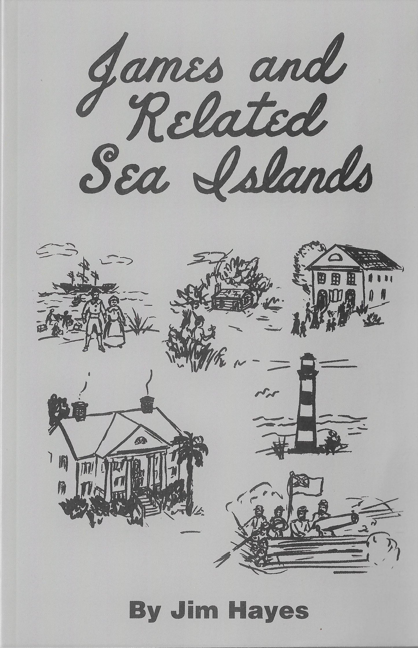 James Island and Related Sea Isles ~ Jim Hayes (hard cover)