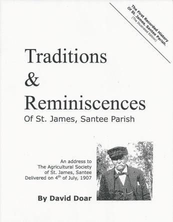 Traditions & Reminiscences of St. James, Santee Parish The Illustrated Edition ~ David Doar & Selden B. Hill