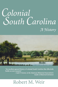 Colonial South Carolina, A History - Robt. M. Weir ~ USED