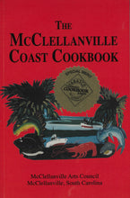 Load image into Gallery viewer, The McClellanville Coast Cookbook ~ McClellanville Arts Council
