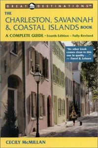 The Charleston, Savannah & Coastal Islands Guide USED