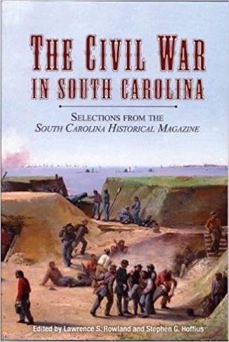 The Civil War in South Carolina ~ Selections from South Carolina Historical Magazine