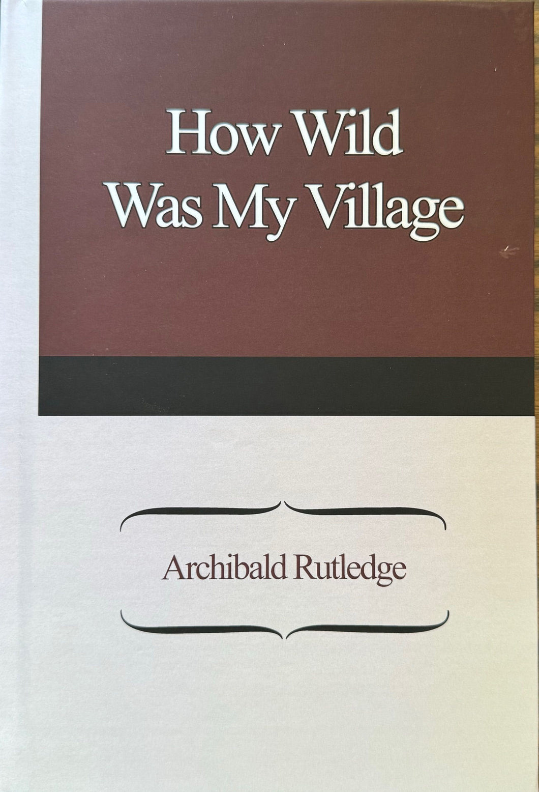 How Wild Was My Village
