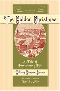 The Golden Christmas ~ William Gilmore Simms
