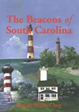 The Beacons of South Carolina ~ Margry Willis Clarey