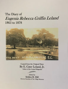 The Diary of Eugenia Rebecca Griffin Leland 1865-1878 ~ E. Cater Leland, Jr. & Selden B. Hill