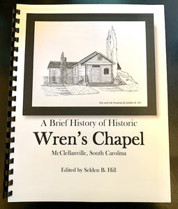A Brief History of Historic Wren's Chapel ~ Selden Hill, editor