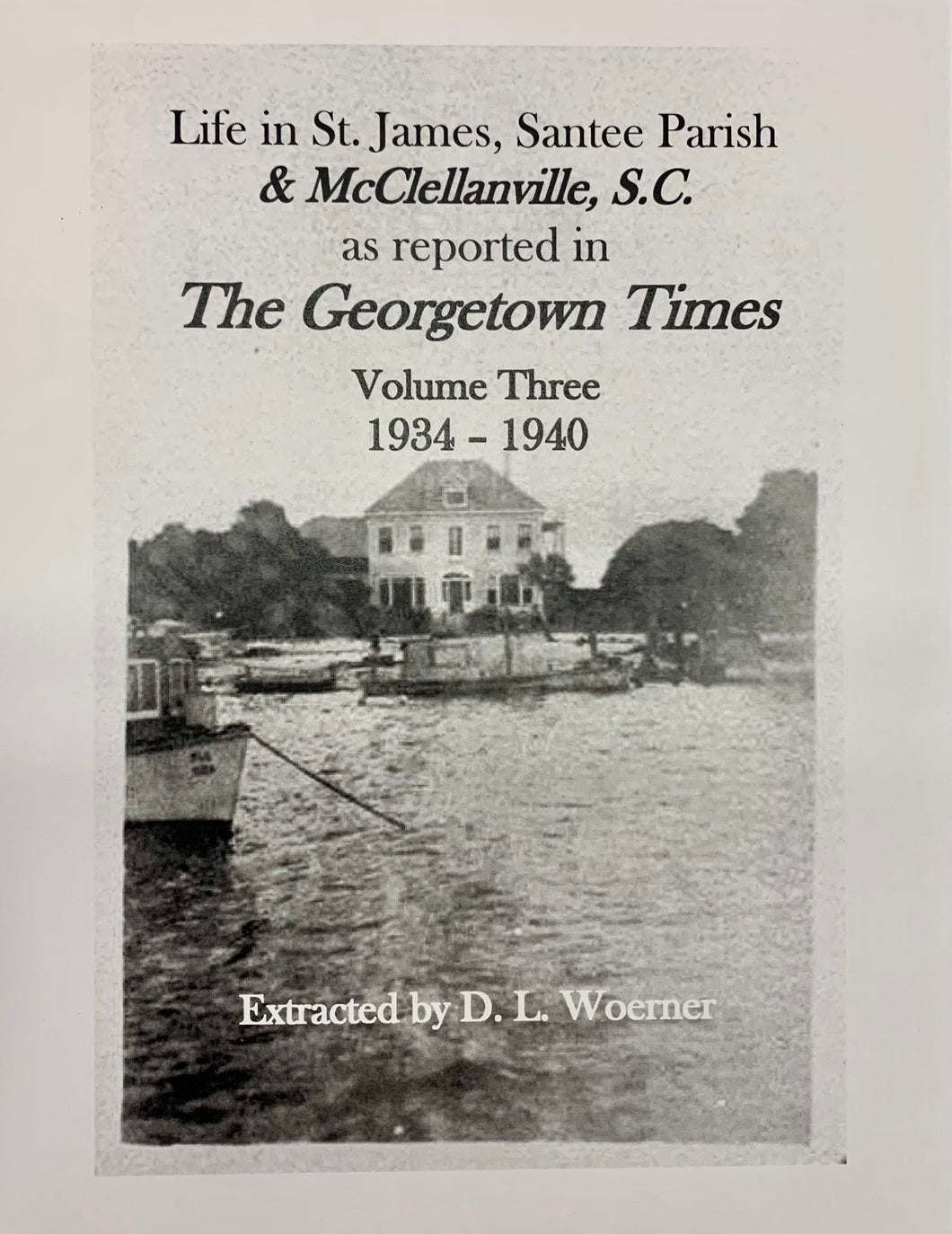 Life in St. James, Santee Parish & McClellanville, SC as reported in The Georgetown Times