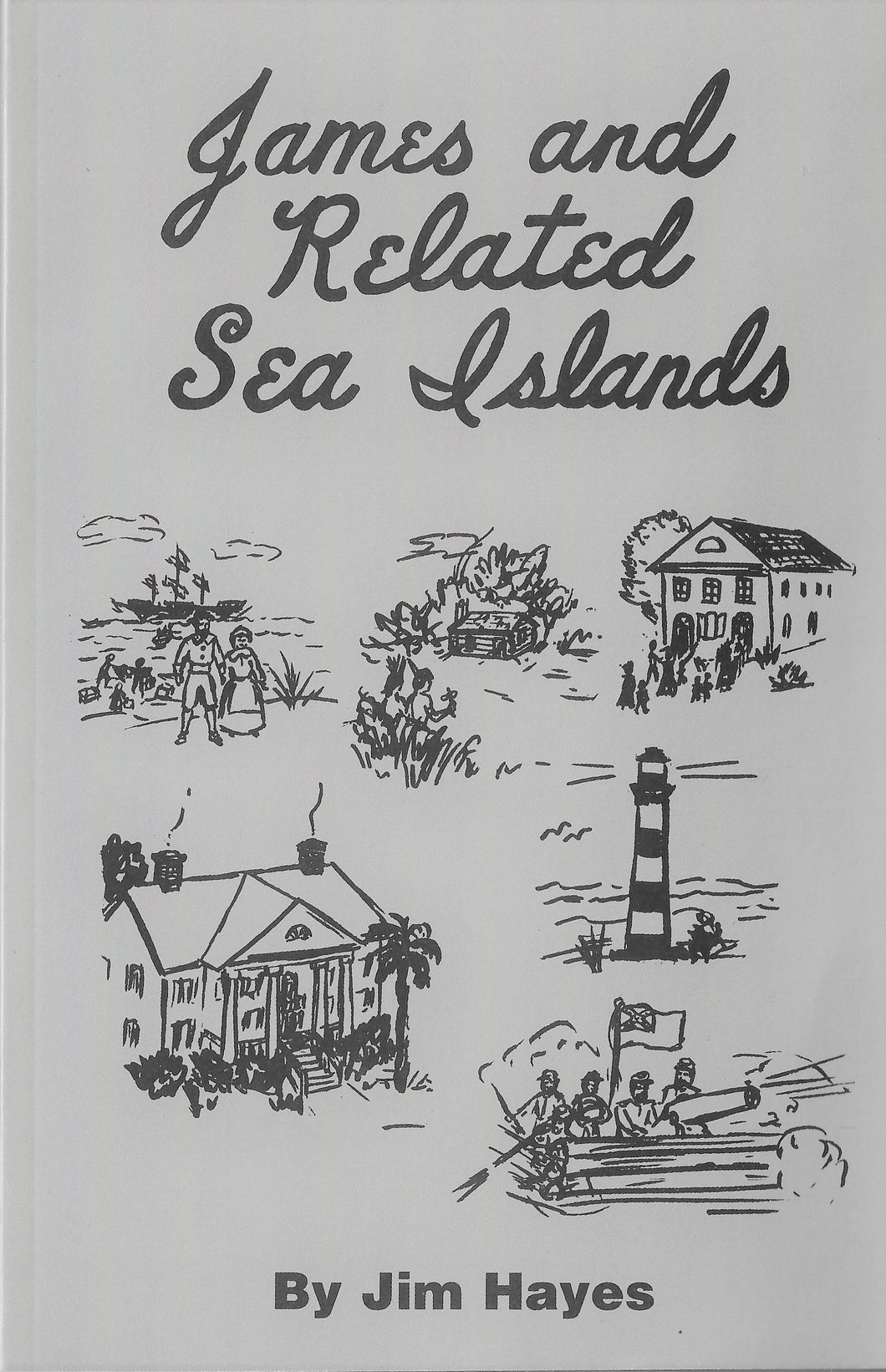 James Island and Related Sea Isles ~ Jim Hayes  (soft cover)