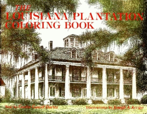 The Louisiana Plantation Coloring Book By Cecilia Casrill Dartez