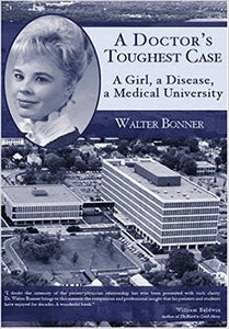 A Doctor's Toughest Case:: A Girl, a Disease, a Medical University