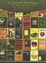 Archibald Rutledge: A Man and His Books ~ Dorothy Stone Harmon