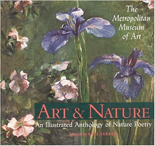 Art & Nature: An Illustrated Anthology of Nature Poetry ~ Metropolitan Museum of Art