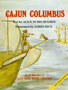 Cajun Columbus By Alice Durio Hughes