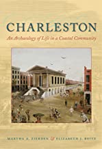 Charleston- An Archaeology of Life in a Coastal Community ~ Martha Zierden &  Elizabeth Reitz