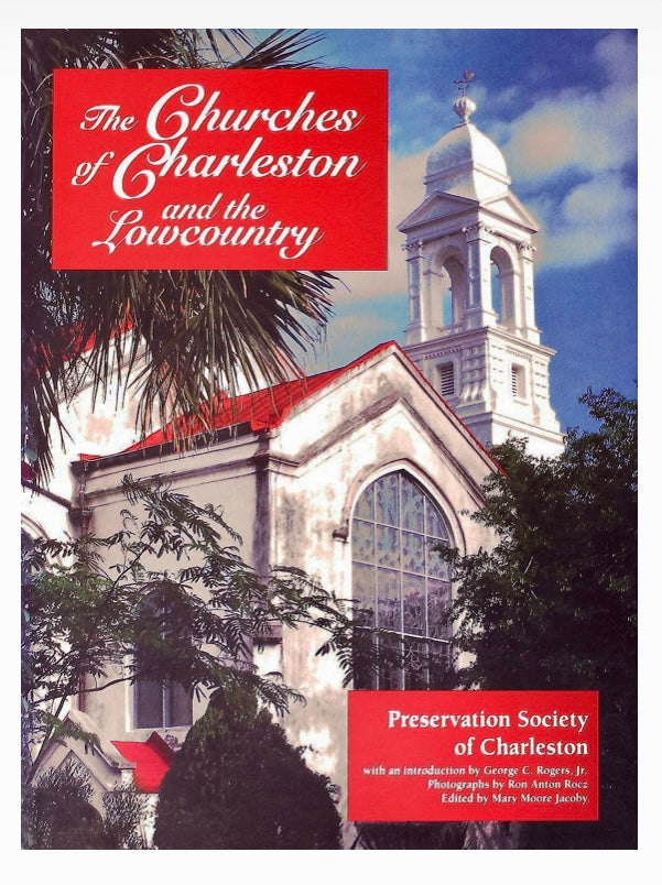 The Churches of Charleston and the Lowcountry ~ Preservation Society of Charleston