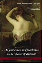 A Gentleman in Charleston and the Manner of his Death ~ William P. Baldwin