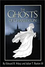 The Ghosts of Charleston ~ Edward Macy & Julian Buxton