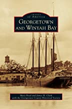 Georgetown and Winyah Bay ~ Mary Boyd and James H. Clark with the Georgetown County Historical Society