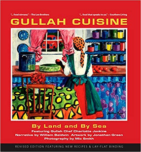 Gullah Cuisine: By Land and by Sea ~ Jenkins, Baldwn & Smith (3rd Edition)