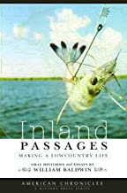 Inland Passages: Making a Lowcountry Life ~ William P. Baldwin