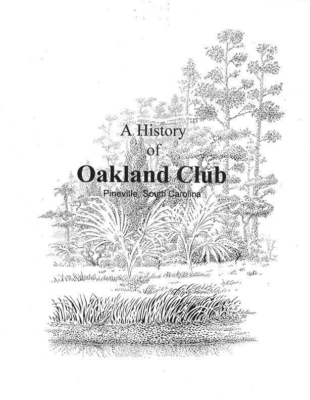 A History of Oakland Club, Pineville, SC ~ Selden B. Hill