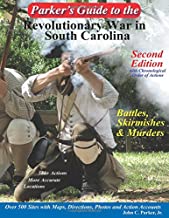 Parker's Guide to the Revolutionary War in South Carolina ~ Second Edition