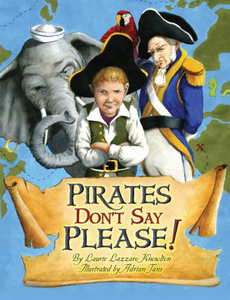 Pirates Don't Say Please! ~ Laurie Knowlton