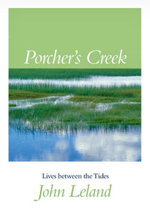 Porcher's Creek, Lives between the Tides ~ John Leland