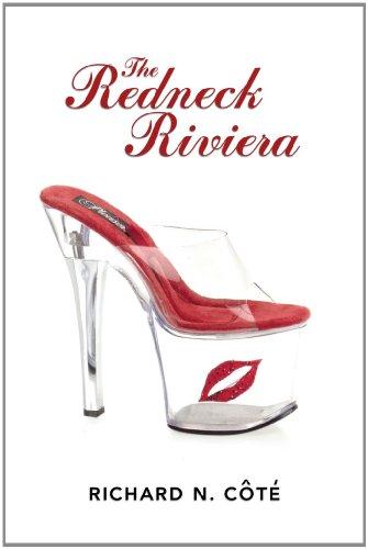 The Redneck Riviera ~ Richard Cote