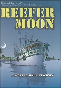 Reefer Moon Hardcover ~ Roger Pinckney