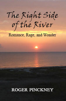 The Right Side of the River ~ Roger Pinckney