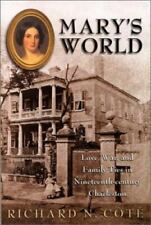 Mary's World, Love, War & Family Ties in 19th Century Charleston ~ Richard Cote