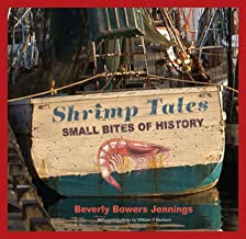 Shrimp Tales: Small Bites of History ~ Beverly Bowers Jennings