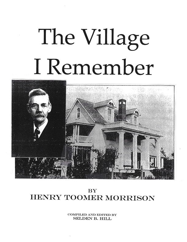 The Village I Remember ~ Henry Toomer Morrison